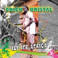 Erick Kristal - Ilé Ifè Africa