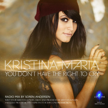 Kristina Maria - You Don't Have the Right to Cry (Uk Radio Mix)