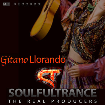 Soulfultrance the Real Producers - Gitano Llorando