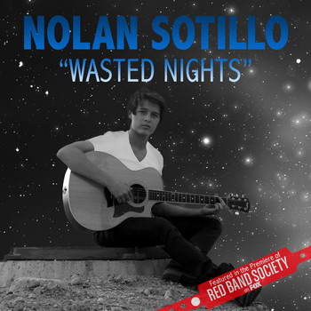 Nolan Sotillo - Wasted Nights