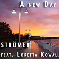 Strömer feat. Loretta Kowal - A New Day