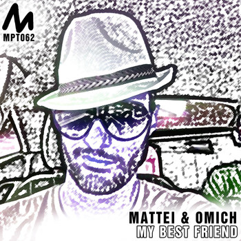 Mattei & Omich - My Best Friend