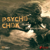 Psycho Chok - Human Destruction