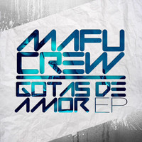 MAFU Crew - Gotas De Amor: The EP (Explicit)