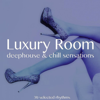 Various Artists - Luxury Room (Deephouse and Chill Sensations)