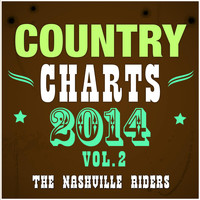 The Nashville Riders - Country Charts 2014, Vol. 2