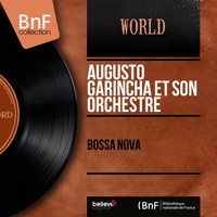 Augusto Garincha et son orchestre - Bossa Nova