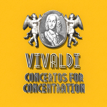 Antonio Vivaldi - Vivaldi: Concertos for Concentration