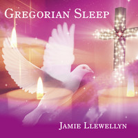 Jamie Llewellyn - Gregorian Sleep