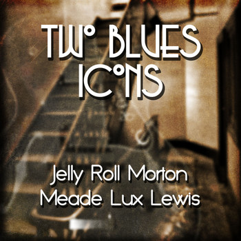 Jelly Roll Morton|Meade Lux Lewis - Two Blues Icons