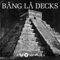 Bang La Decks - Zouka