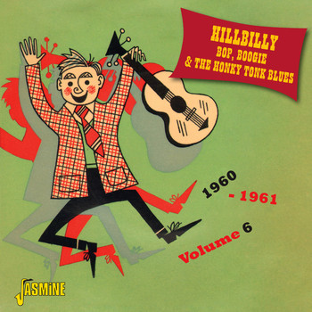 Various Artists - Hillbilly Bop, Boogie & The Honky Tonk Blues (Vol. 6, 1960 - 1961)
