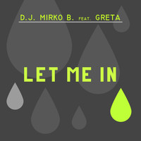 D.J. Mirko B. - Let Me In