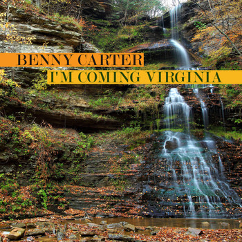 Benny Carter - I'm Coming Virginia