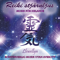 Llewellyn - Reiki stjärnljus: musik för helande: kontinuerlig musik utan avbrott