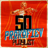 Sergei Prokofiev - 50 Prokofiev Playlist