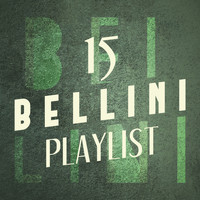 Vincenzo Bellini - 15 Bellini Playlist
