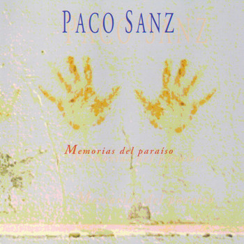 Paco Sanz - Memorias del Paraíso