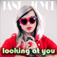 Jane Joyce - Looking at You