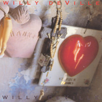 Willy DeVille - Willy Deville