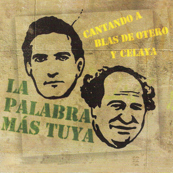Various Artists - La Palabra Más. Cantando a Blás de Otero y Celaya