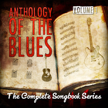 Various Artists - Anthology of the Blues - The Complete Songbook Series, Vol. 1