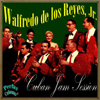 Walfredo de los Reyes Jr. - Perlas Cubanas: Cuban Jam Session
