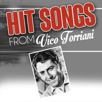 Vico Torriani - Hit songs from Vico Torriani