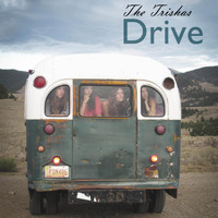 The Trishas - Drive