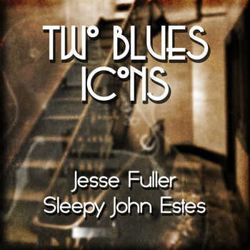 Jesse Fuller|Sleepy John Estes - Two Blues Icons