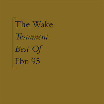 The Wake - Testament (Best Of)