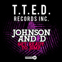 Johnson And D - Get Ready to Jump