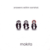 Mokita - Answers Within Earshot