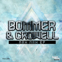 Bommer & Crowell - Nah Nah
