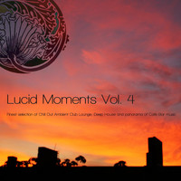 Nadja Lind - Lucid Moments, Vol. 4 - Finest Selection of Chill out Ambient Club Lounge, Deep House and Panorama of Cafe Bar Music