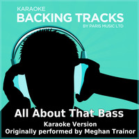Paris Music - All About the Bass (Originally Performed By Meghan Trainor) [Karaoke Version]