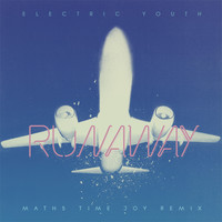 Electric Youth - Runaway (Maths Time Joy Remix)