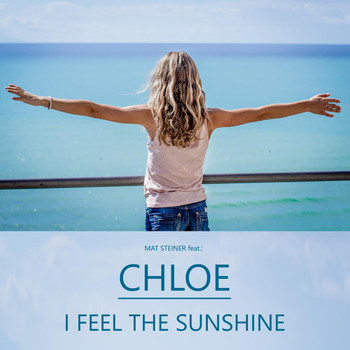 Chloe - I Feel the Sunshine (feat. Chloe)