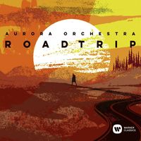 Aurora Orchestra - Road Trip