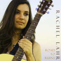 Rachel Lahr - Road to Ruins - Single