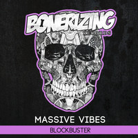 Massive Vibes - Blockbuster