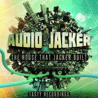 Audio Jacker - The House That Jacker Built