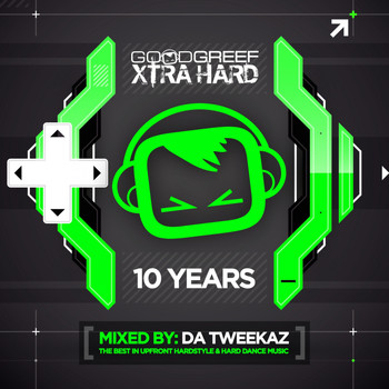 Various Artists - Goodgreef Xtra Hard 10 Years - Mixed by Da Tweekaz