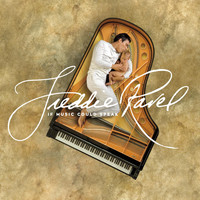 Freddie Ravel - If Music Could Speak