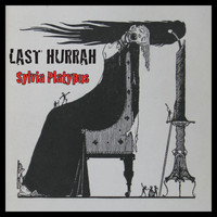 Sylvia Platypus - Last Hurrah