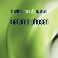 Branford Marsalis Quartet - Metamorphosen