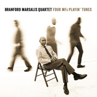 Branford Marsalis Quartet - Four MFs Playin' Tunes