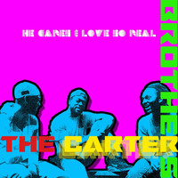 The Carter Brothers - He Cares / Love so Real