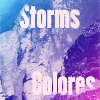 Storms - Colores (Para Lole, Pt. 2)