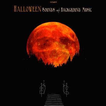Inraged - Halloween Sounds and Background Music: To Inspire a Haunted Night